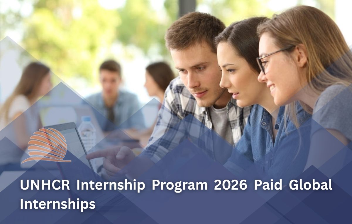 UNHCR Internship Program 2026 | Paid Internship Opportunities Worldwide